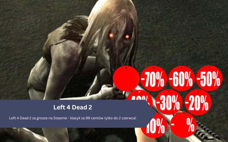Left 4 Dead 2 za grosze na Steamie – klasyk za 99 centów tylko do 2 czerwca!