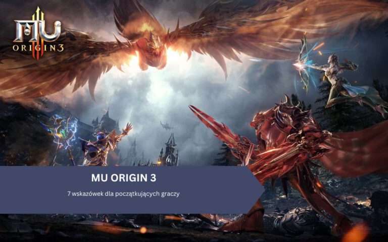 MU Origin 3: 7 wskazówek dla początkujących graczy