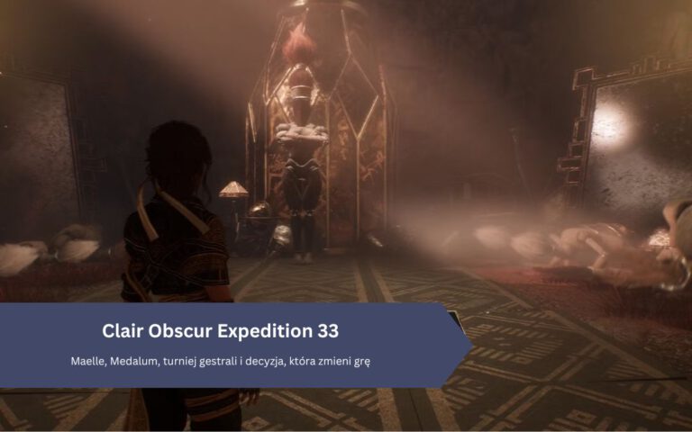 Clair Obscur Expedition 33: Maelle, Medalum, turniej gestrali i decyzja, która zmieni grę