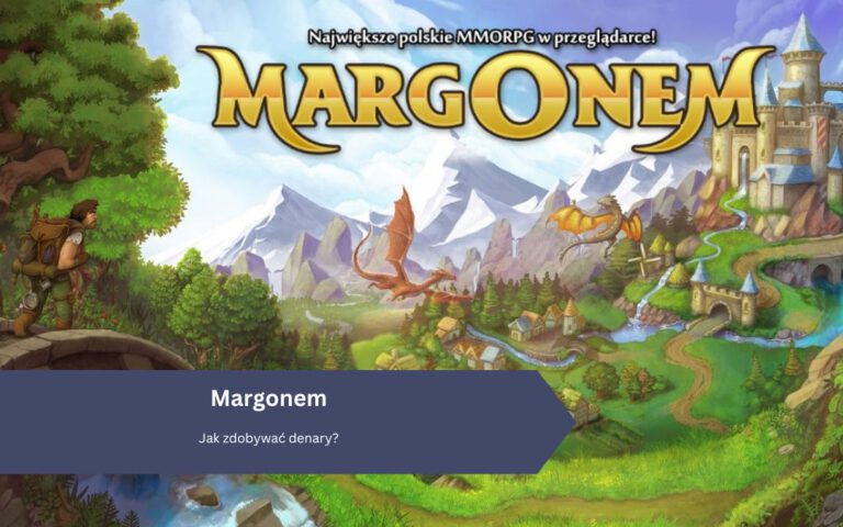 Margonem: Jak zdobywać denary?