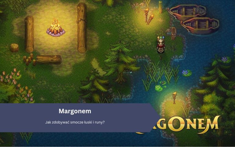 Margonem: Jak zdobywać smocze łuski i runy?
