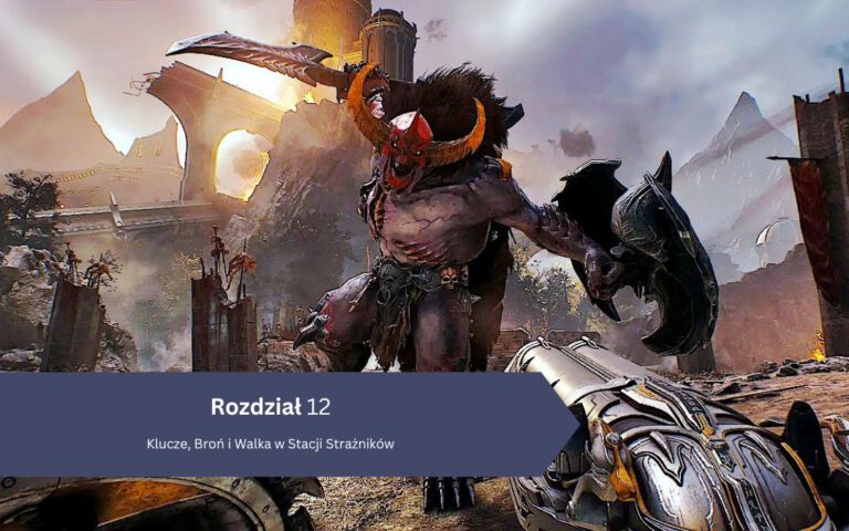 DOOM: The Dark Ages – Rozdział 12: Klucze, Broń i Walka w Stacji Strażników