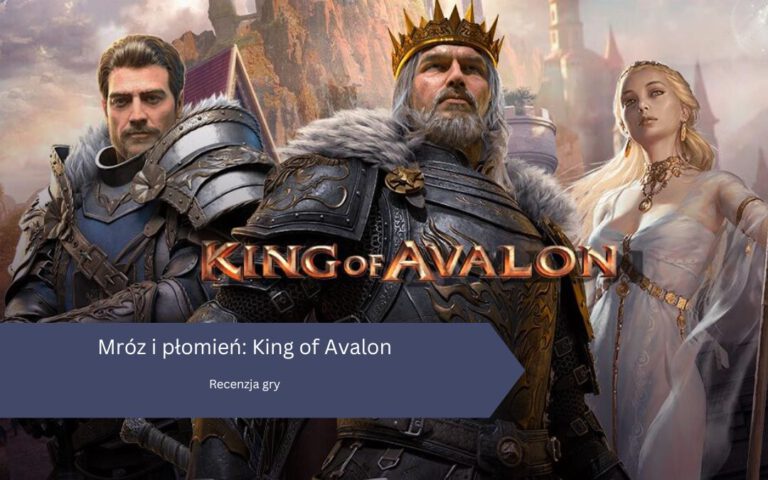 Mróz i płomień: King of Avalon