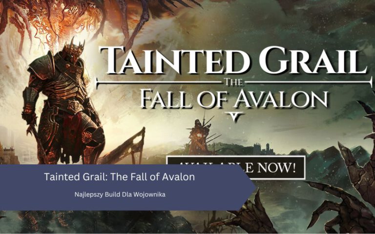 Tainted Grail: The Fall of Avalon – Najlepszy Build Dla Wojownika