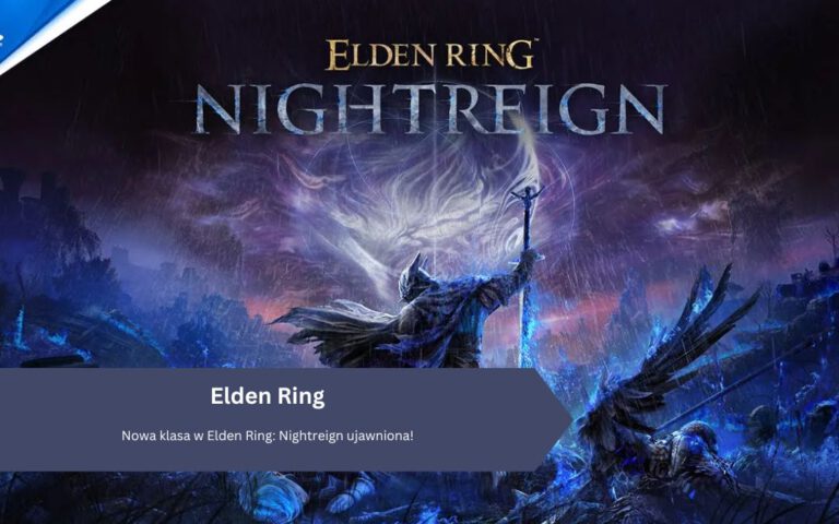 Nowa klasa w Elden Ring: Nightreign ujawniona!