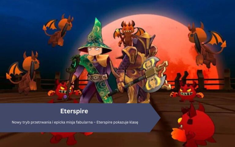 Nowy tryb przetrwania i epicka misja fabularna – Eterspire pokazuje klasę