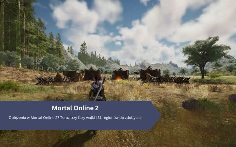 Oblężenia w Mortal Online 2? Teraz trzy fazy walki i 31 regionów do zdobycia!