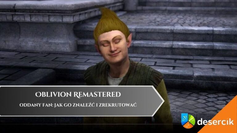 Oblivion Remastered – Oddany fan: jak go znaleźć i zrekrutować