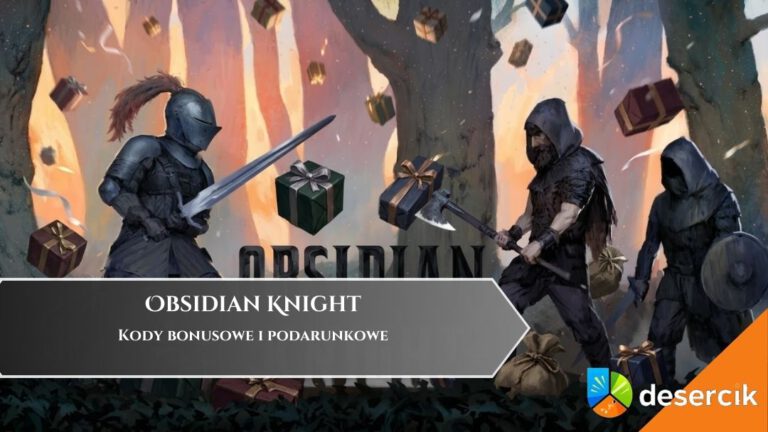 Obsidian Knight &ndash; Kody bonusowe i podarunkowe