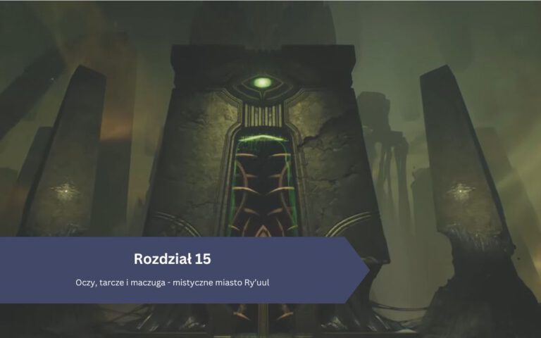 DOOM The Dark Ages – Rozdział 15: Oczy, tarcze i maczuga – mistyczne miasto Ry’uul