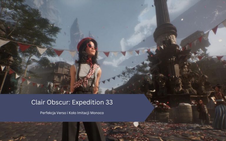 Clair Obscur: Expedition 33 – Perfekcja Verso i Koło Imitacji Monoco
