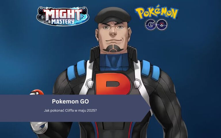 Pokemon GO: Jak pokonać Cliffa w maju 2025?