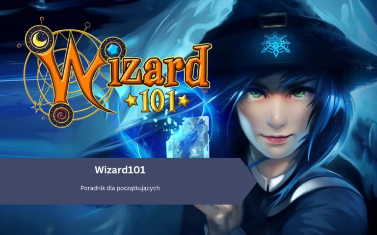 Wizard101: Poradnik dla początkujących