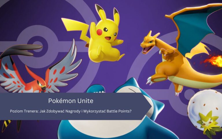 Pokémon Unite – Poziom Trenera: Jak Zdobywać Nagrody i Wykorzystać Battle Points?