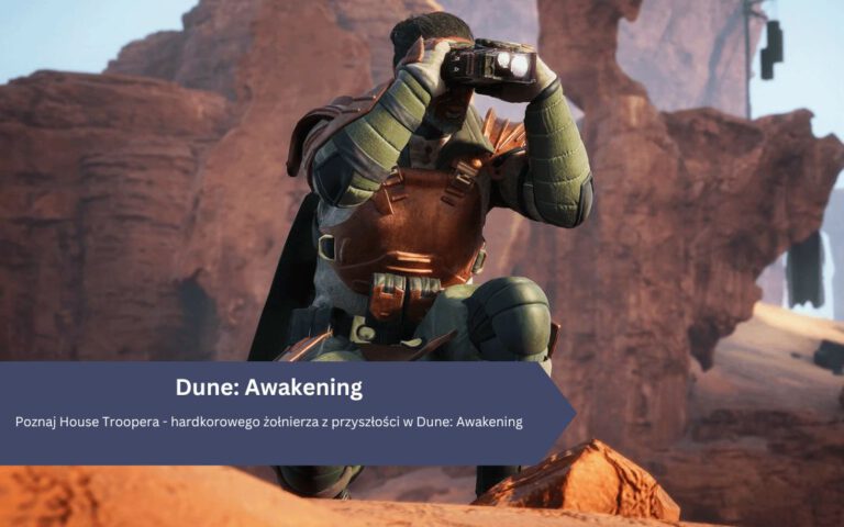 Poznaj House Troopera – hardkorowego żołnierza z przyszłości w Dune: Awakening
