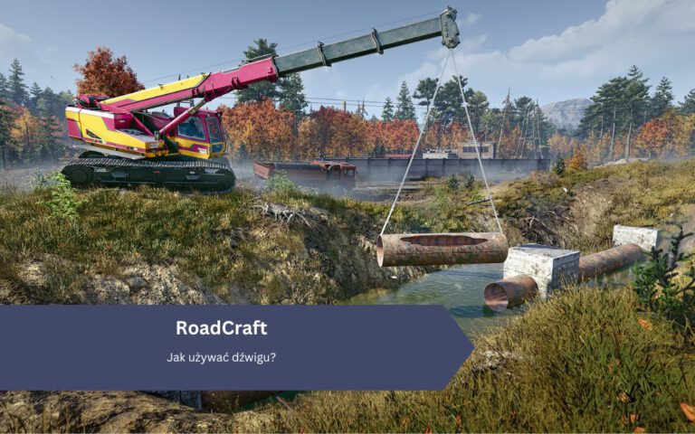 RoadCraft: Jak używać dźwigu?