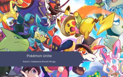 Pokémon Unite – Rotom i Osłabianie Bramki Wroga