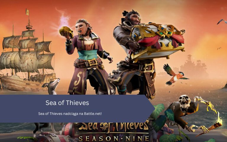 Sea of Thieves nadciąga na Battle.net!