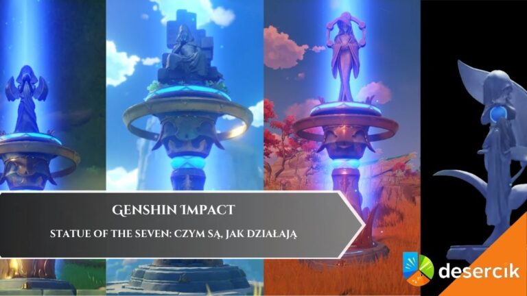Genshin Impact &ndash; Statue of the Seven: czym są, jak działają
