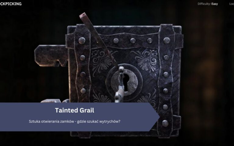 Tainted Grail: Sztuka otwierania zamków – gdzie szukać wytrychów?