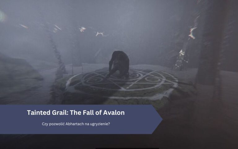 Tainted Grail: The Fall of Avalon – Czy pozwolić Abhartach na ugryzienie?