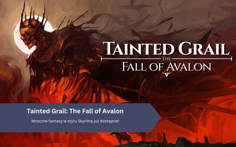 Tainted Grail: The Fall of Avalon – mroczne fantasy w stylu Skyrima już dostępne!