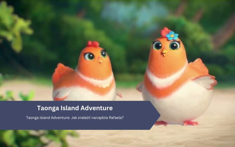Taonga Island Adventure: Jak znaleźć narzędzia Rafaela?