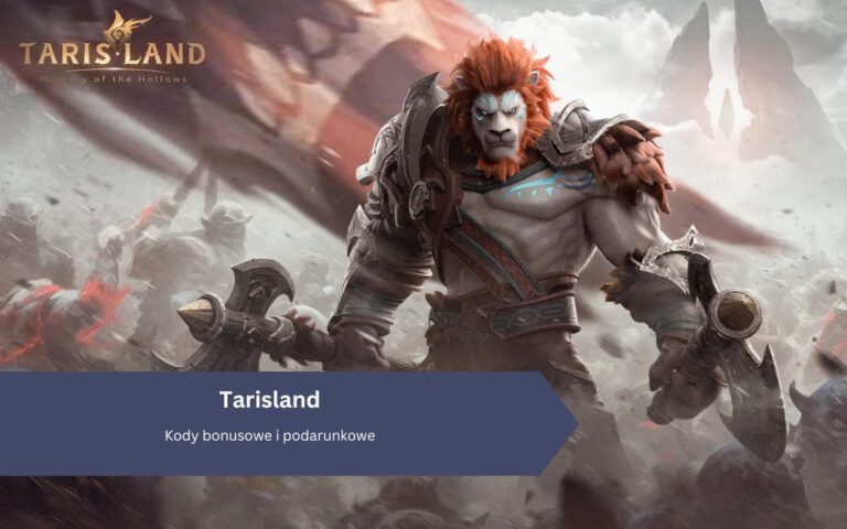 Tarisland: Kody bonusowe i podarunkowe