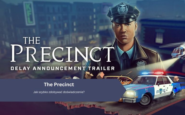 The Precinct – doświadczenie: jak zdobyć, exp