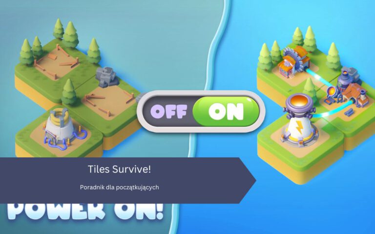 Tiles Survive! – Poradnik dla początkujących