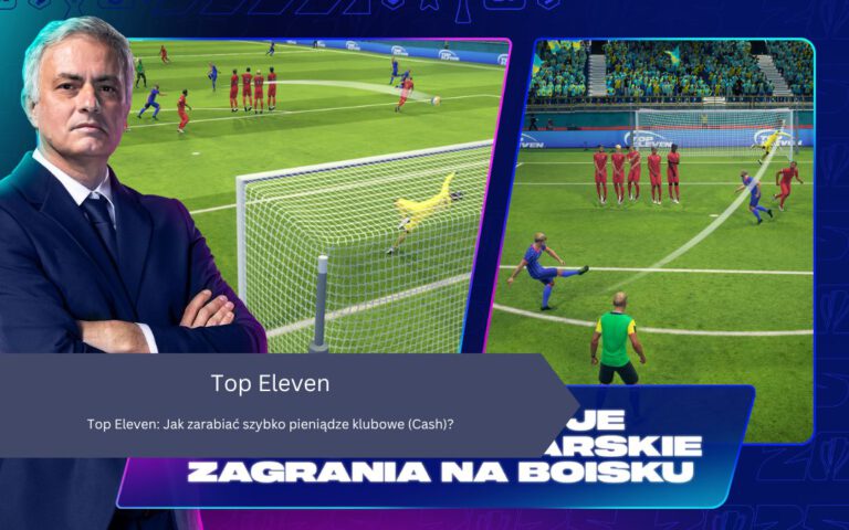 Top Eleven: Jak zarabiać szybko pieniądze klubowe (Cash)?