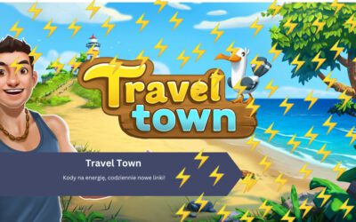Travel Town: Kody na energię, codziennie nowe linki!