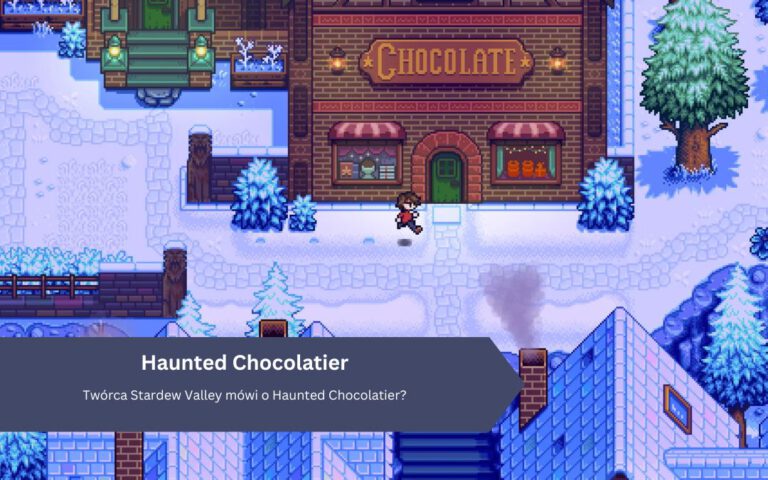 Twórca Stardew Valley mówi o Haunted Chocolatier?