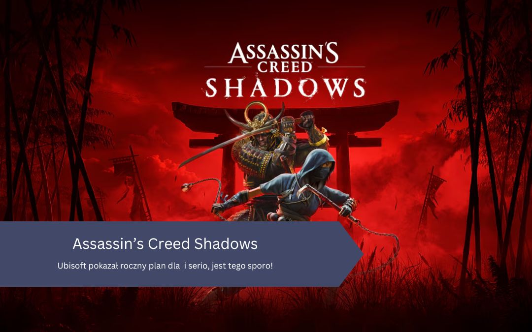 Ubisoft pokazał roczny plan dla Assassin’s Creed Shadows – i serio, jest tego sporo!