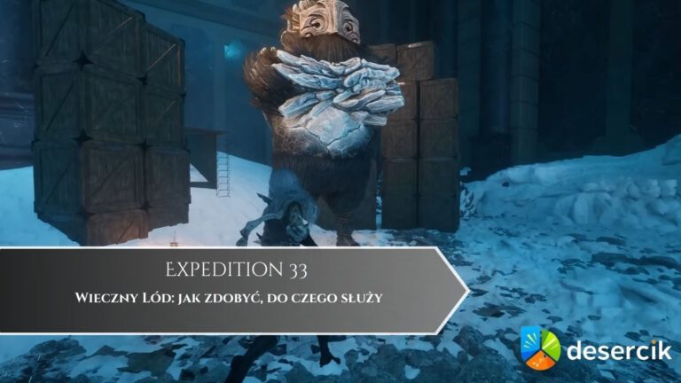 Expedition 33 &ndash; Wieczny L&oacute;d: jak zdobyć, do czego służy