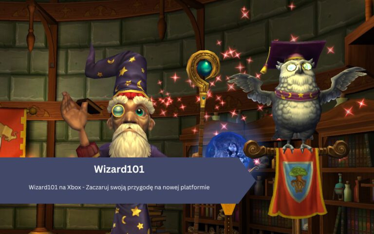 Wizard101 na Xbox – Zaczaruj swoją przygodę na nowej platformie
