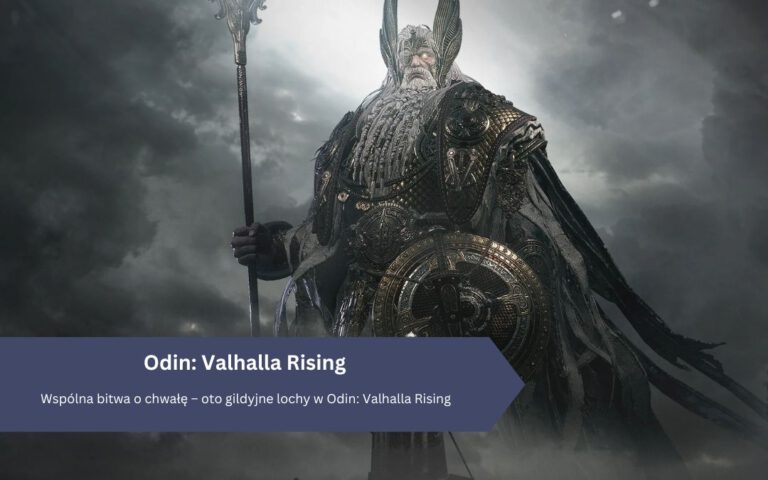 Wspólna bitwa o chwałę – oto gildyjne lochy w Odin: Valhalla Rising