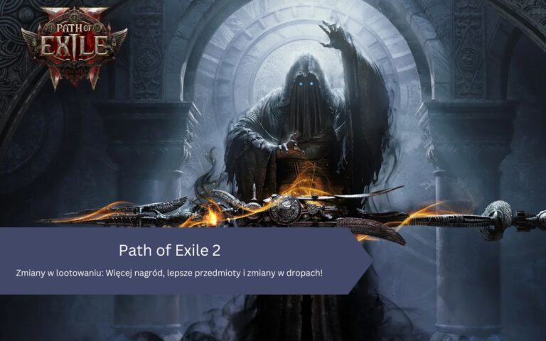Zmiany w lootowaniu w Path of Exile 2: Więcej nagród, lepsze przedmioty i zmiany w dropach!