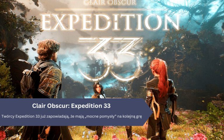 Twórcy Clair Obscur: Expedition 33 już zapowiadają, że mają „mocne pomysły” na kolejną grę