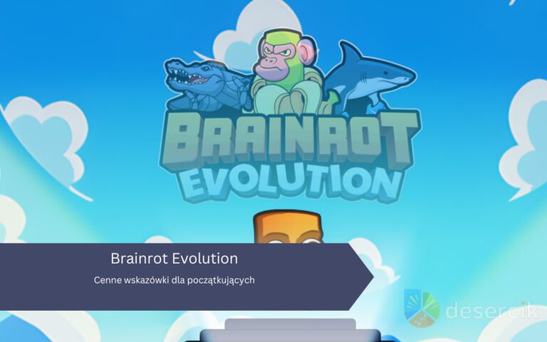 Brainrot Evolution: Cenne wskazówki dla początkujących
