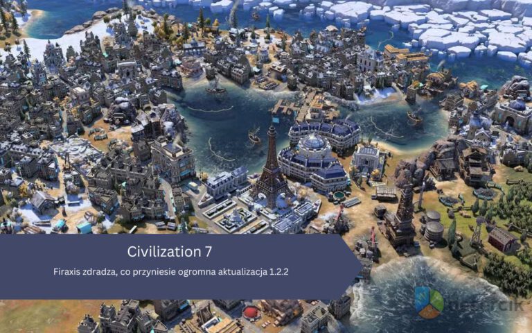 Civilization 7 – Firaxis zdradza, co przyniesie ogromna aktualizacja 1.2.2