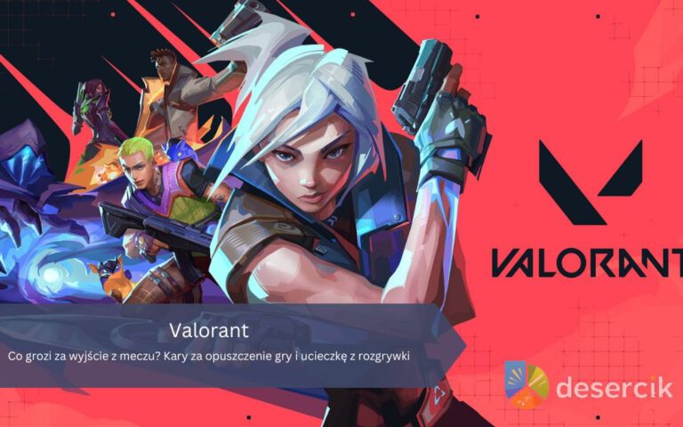 Valorant: Co grozi za wyjście z meczu? Kary za opuszczenie gry i ucieczkę z rozgrywki