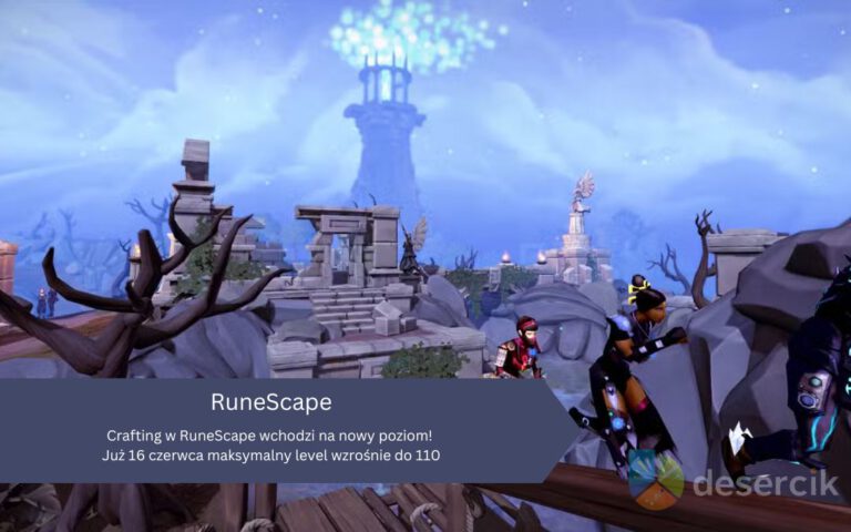 Crafting w RuneScape wchodzi na nowy poziom! Już 16 czerwca maksymalny level wzrośnie do 110