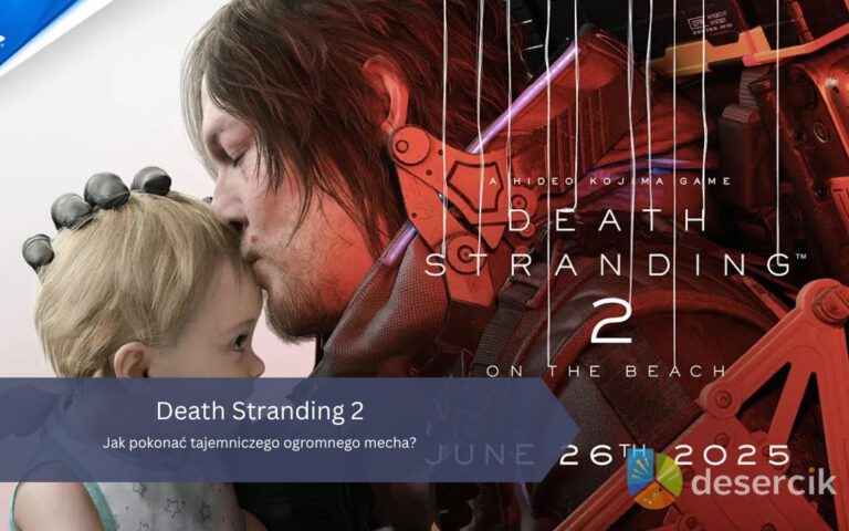 Death Stranding 2: Jak pokonać tajemniczego ogromnego mecha?