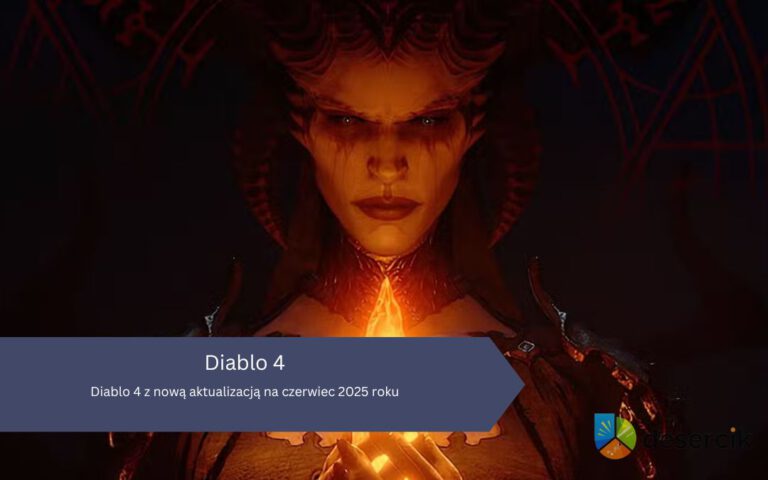 Diablo 4 z nową aktualizacją na czerwiec 2025 roku