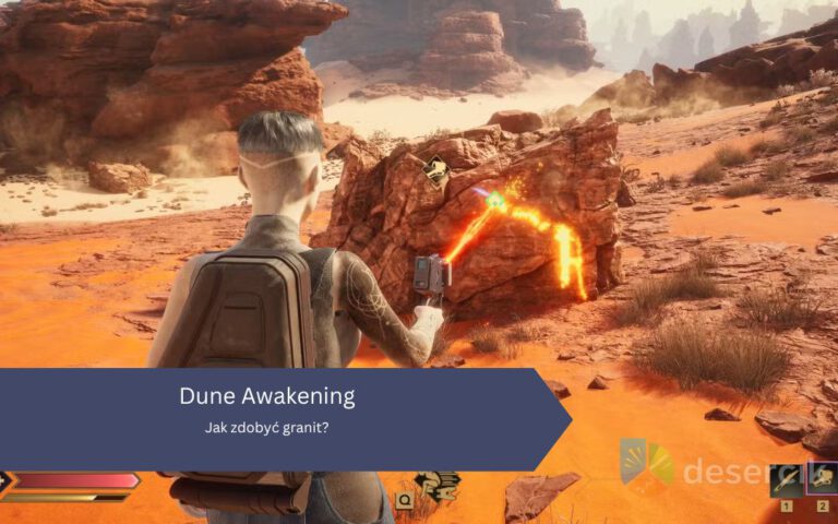 Dune Awakening: Jak zdobyć granit?
