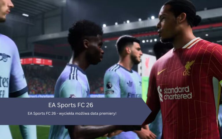 EA Sports FC 26 – wyciekła możliwa data premiery!