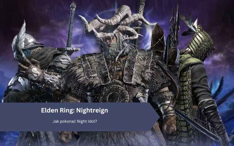 Elden Ring: Nightreign – Jak pokonać Night Idol?