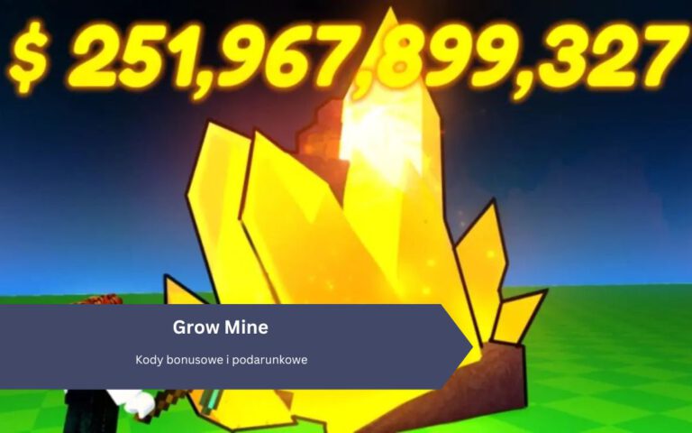 Grow Mine – Kody bonusowe i podarunkowe