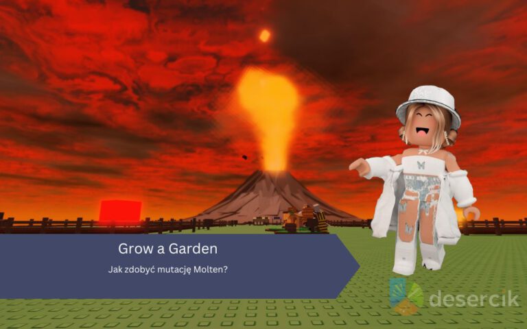 Grow a Garden: Jak zdobyć mutację Molten?